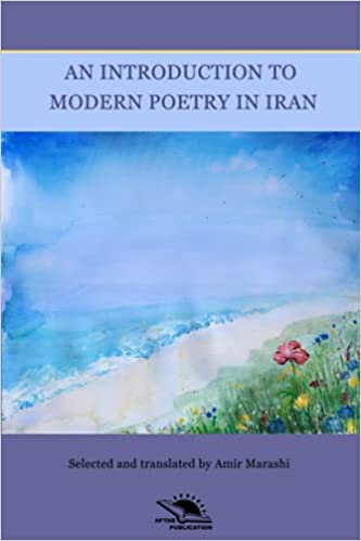 An Introduction to Modern Poetry in Iran برگردان : امیر مرعشی